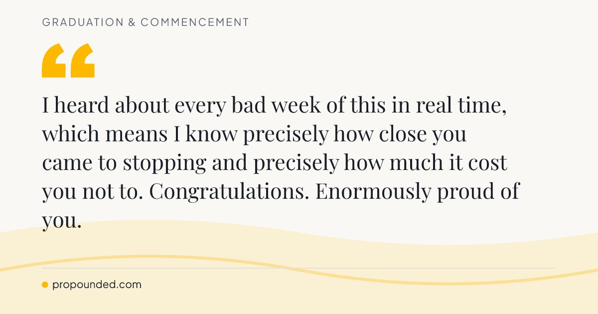 Graduation & Commencement card: I heard about every week of it