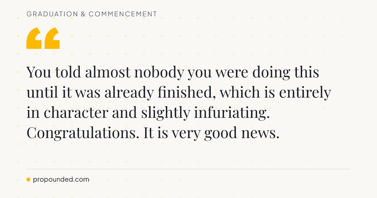 Graduation & Commencement card: Nobody knew until it was finished